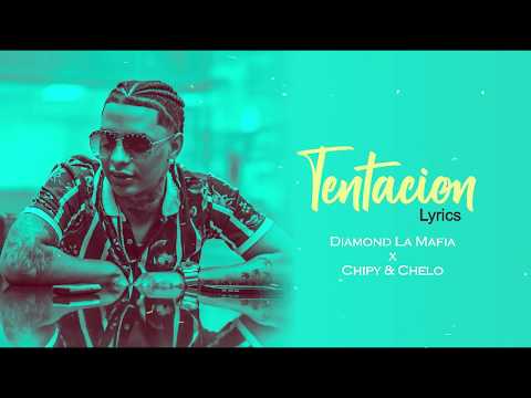 Diamond la mafia - tentación (Letra oficial) ft. Chipy & Chelo (Letra / Lyrics)