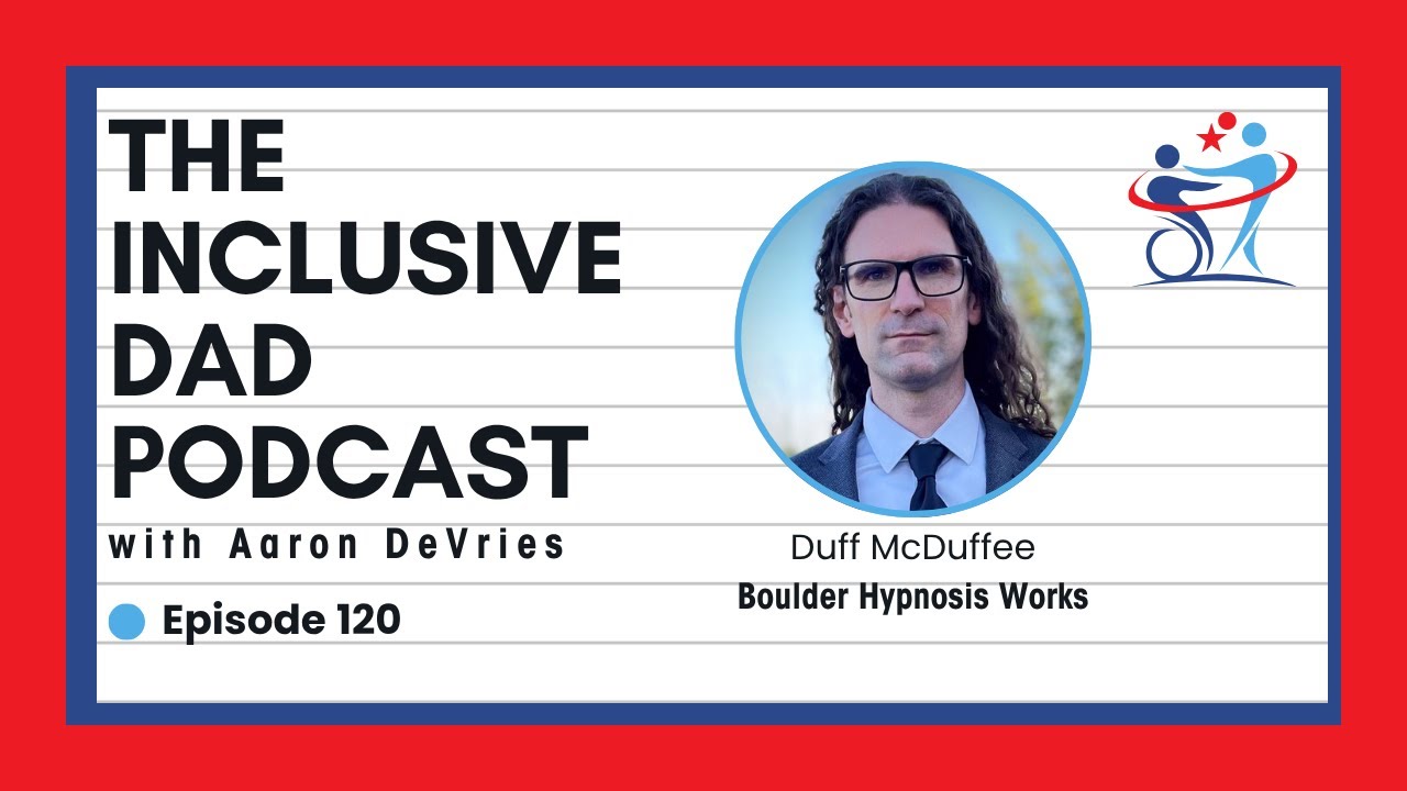 Inclusion Starts With You: A Deep Dive into Self-Acceptance with Duff McDuffee - Episode 120
