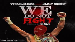 YRN Lingo We Do Not Fight (Feat. Jimmy Rocket)