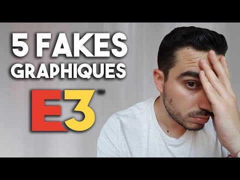 5 PIRES FAKES GRAPHIQUES DE L'E3!