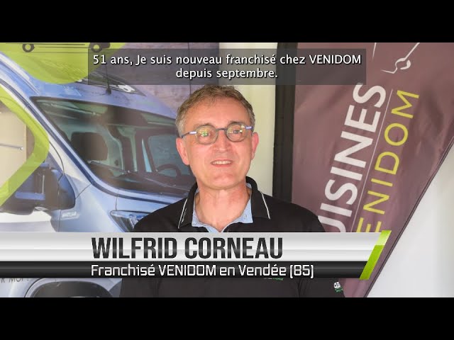 Témoignage de Wilfrid Corneau, franchisé Cuisines Venidom