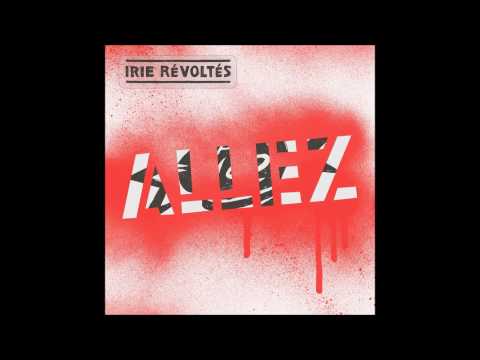 Irie Révoltés -  La marche