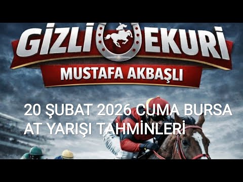 20 ŞUBAT 2026 CUMA BURSA AT YARIŞI TAHMİNLERİ GİZLİ EKÜRİ KANALİMİZDA