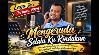 Download lagu Mengeruda Selalu Ku Rindukan 2 Versi Ja'i Terbaru 2026 mp3