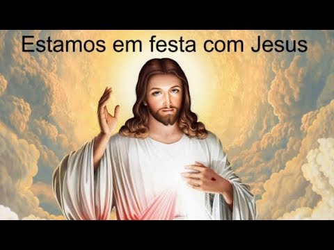 Estamos Em Festa Com Jesus video