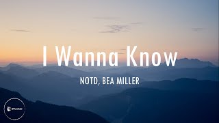 NOTD - I Wanna Know (Lyrics / Lyrics Video) ft. Bea Miller