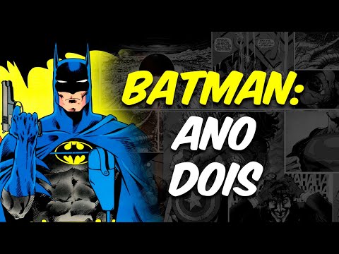 BATMAN: ANO DOIS | A CONSOLIDAÇÃO (E OS QUESTIONAMENTOS) SOBRE A MISSÃO DO BATMAN