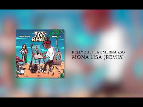 Kelly Zul feat. Merna Zso - Mona Lisa (remix)