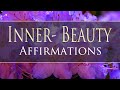 INNER-BEAUTY Affirmations - Guided Mediation