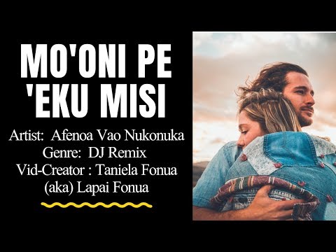 Tongan Folk's Song -  FAKA'AU KE MOONI PE 'EKU MISI (Tame'a Papa) - Afenoa He Vaonukonuka