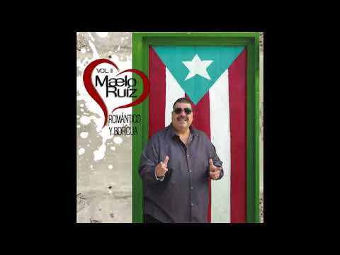 Maelo Ruiz - Sé Que Llorarás (Romántico y Boricua Vol. 2)