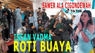 Download lagu ROTI BUAYA (INSAN VADMA LIVE CIGONDEWAH ) mp3