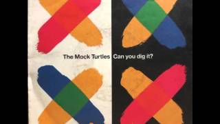 The Mock Turtles - Can You Dig It (1991)