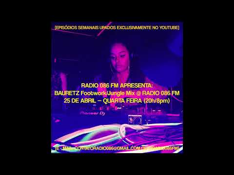 BAURETZ Footwork/Jungle Mix @ RADIO 086 FM (26/04/23)