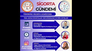 Sigorta Gündemi / 26 Kasım 2025 / Özel Sağlık Sigortaları Yeni Düzenle