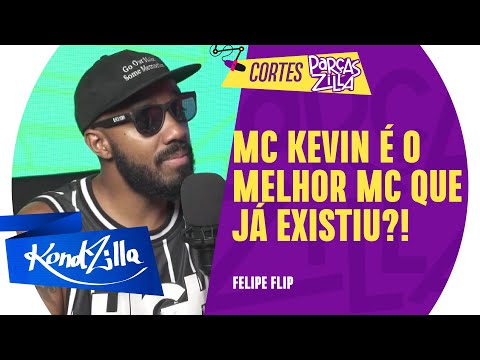FELIPE FLIP DEU O PAPO RETO SOBRE O MC KEVIN | Felipe Flip Podcast ParçasZilla 39 (KondZilla)