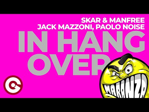 Skar & Manfree, Jack Mazzoni, Paolo Noise - In Hangover