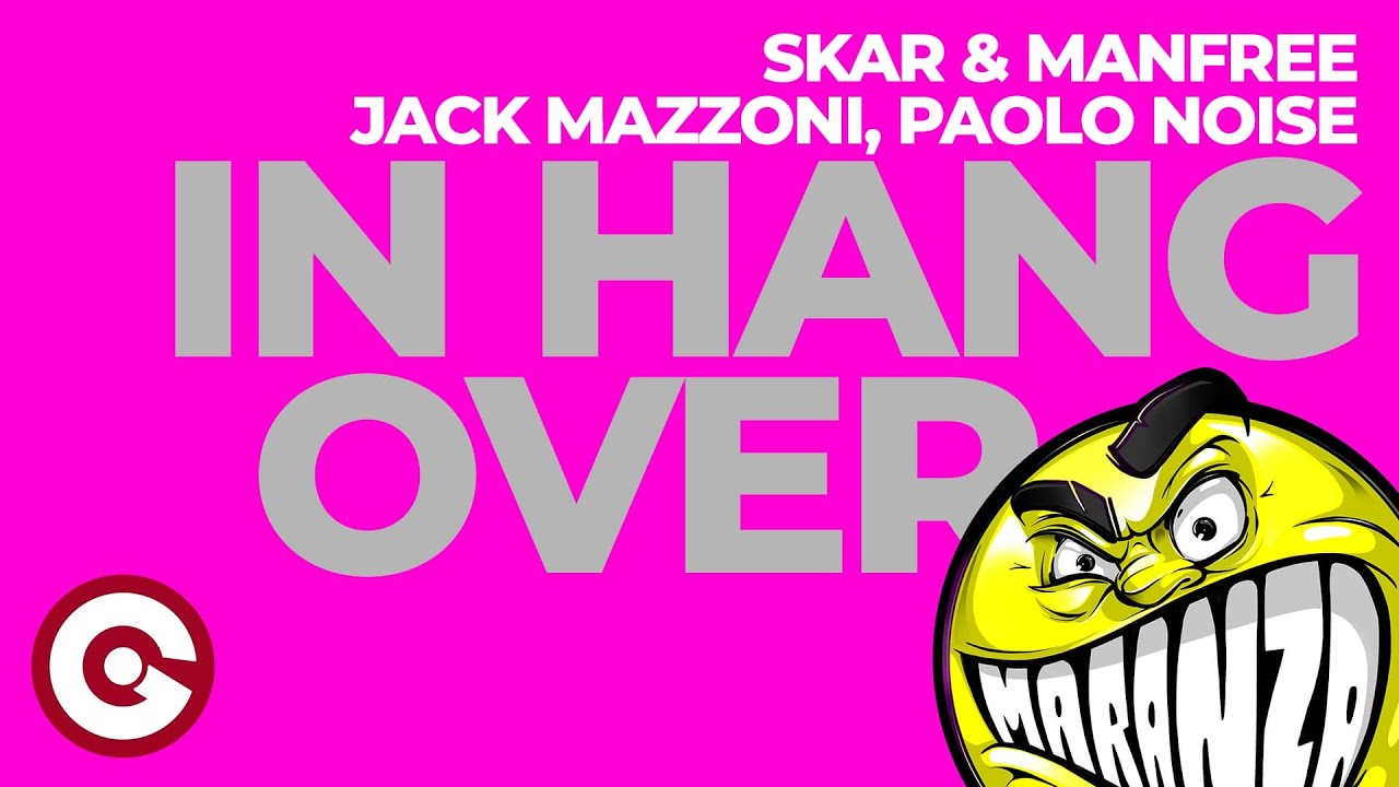Skar & Manfree, Jack Mazzoni, Paolo Noise - In Hangover