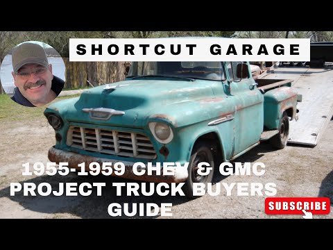 55-59 Chevy & GMC Project Truck Buyers Guide - What to look for that’s important and what isn’t!