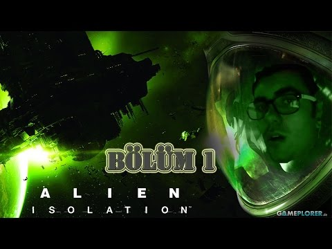 Alien: Isolation -  İlk Bakış