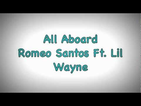 Romeo Santos Ft. Lil Wayne • All Aboard (Lyrics)