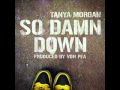 Tanya Morgan - So Damn Down (Instrumental)