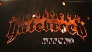 HATEBREED - Put It To The Torch (OFFICIAL LYRIC VIDEO)