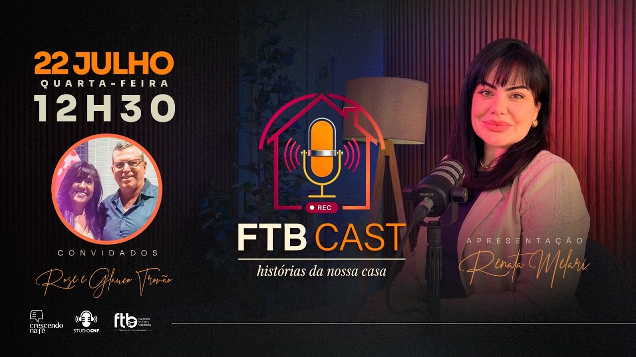 FTB CAST - RENATA MELARI conversa com ROSE E GLAUCO TROVÃO