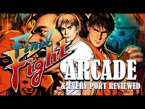 FINAL FIGHT - ARCADE & ALL PORTS