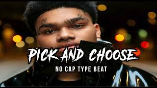 No Cap Type Beat - Pick and Choose | 2022