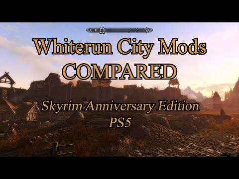 Whiterun City Mods Compared--Skyrim Anniversary Edition PS5