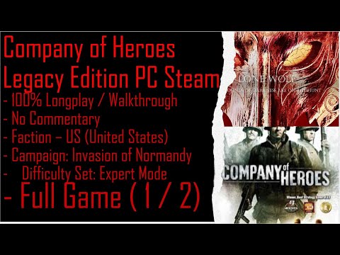 Company of Heroes PC Steam ION (Expert) Full Game 100% Walkthrough 1/2 (No Commentary)