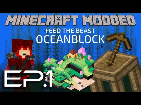Minecraft Modded: FTB Oceanblock / A New Adeventure / Episode 1