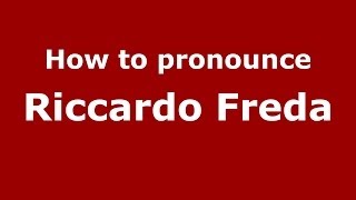 How to pronounce Riccardo Freda