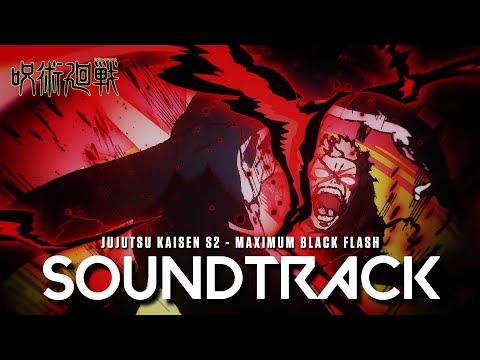 『 Maximum Black Flash  』 -  Jujutsu Kaisen Season 2 EP21 OST Cover