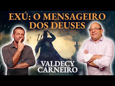 EXÚ: os SEGREDOS da TROPA DE CHOQUE da UMBANDA por VALDECY CARNEIRO | Mistérios do Desconhecido #038