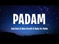 Jala Brat & Buba Corelli & Baby it's Pablo - Padam (Tekst/Lyrics)