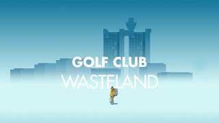 Golf Club: Wasteland E3 2021 Demo