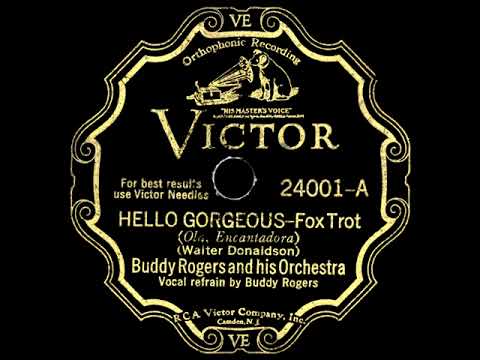 Hello Gorgeous / You Fascinate Me - Buddy Rogers And His Orchestra (1932)