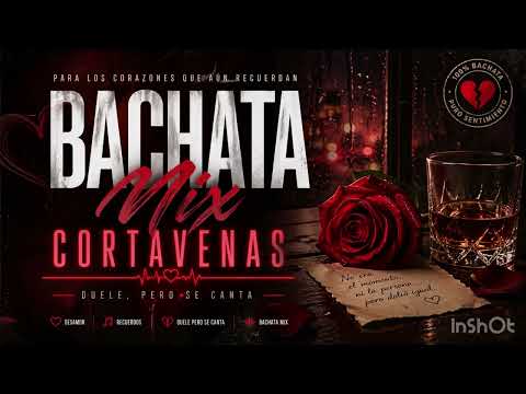 Bachata Mix Cortavenas 2026 💔 Las Mejores Bachatas Románticas y de Desamor | Éxitos Inolvidables