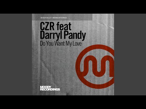 Do You Want My Love (feat. Darryl Pandy)