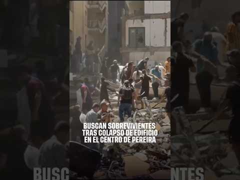 🚨 Así continúa la emergencia en Pereira: rescate tras colapso de estructuras #soscolombia