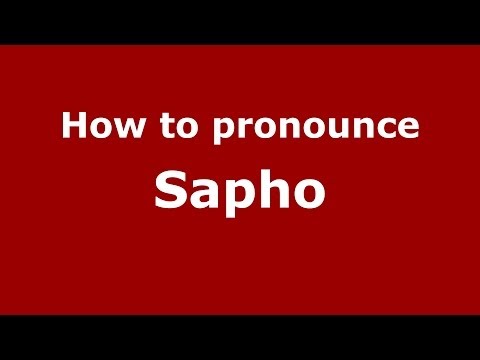 How to pronounce Sapho