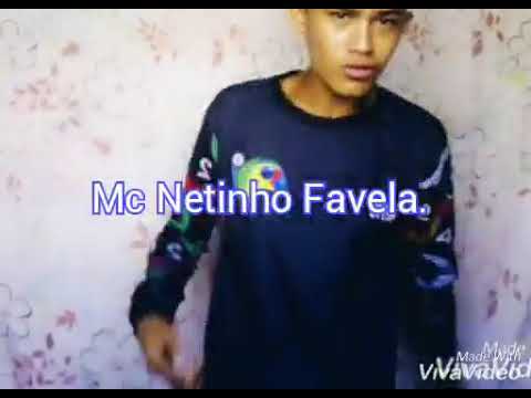 1Vídeo mc Netinho favela  (O que passou não volta )