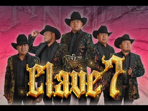 Noveno Norteño - CLAVE 7 ( En Vivo )