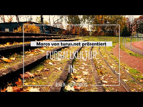 Fußballkultur in Berlin Lichtenberg: Von "Pullerklinik" zum "MfS"