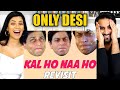 KAL HO NAA HO: The Revisit | ONLY DESI | REACTION!!