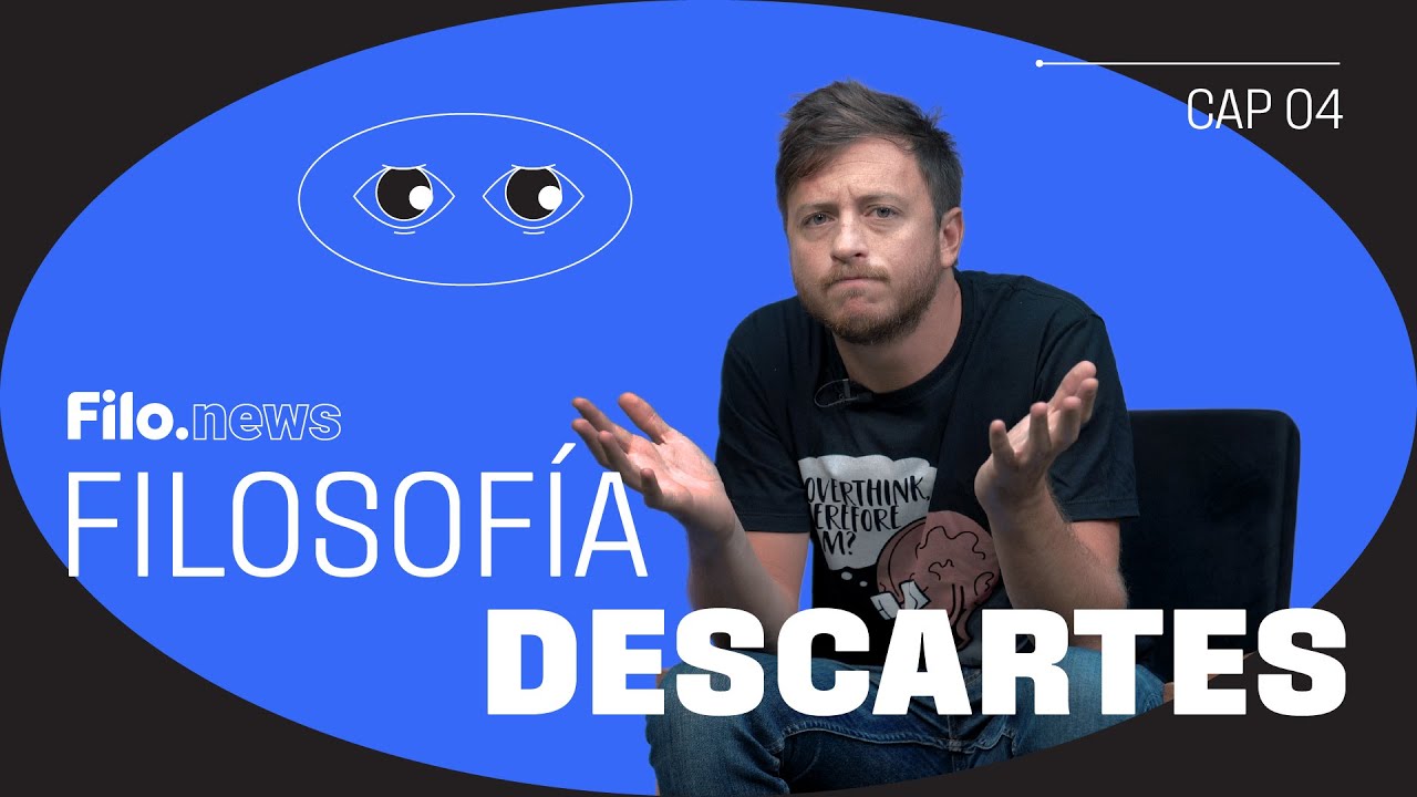 René Descartes para principiantes: “Pienso, luego existo” | Filo.filosofía