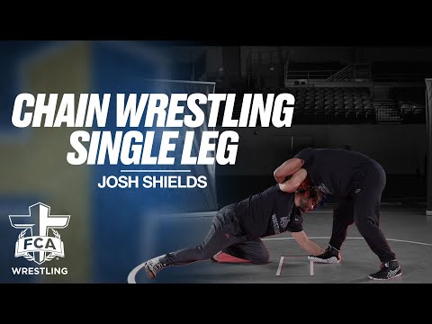 CHAIN WRESTLING: SINGLE-LEG - JOSH SHIELDS | FCA Wrestling TECHNIQUE