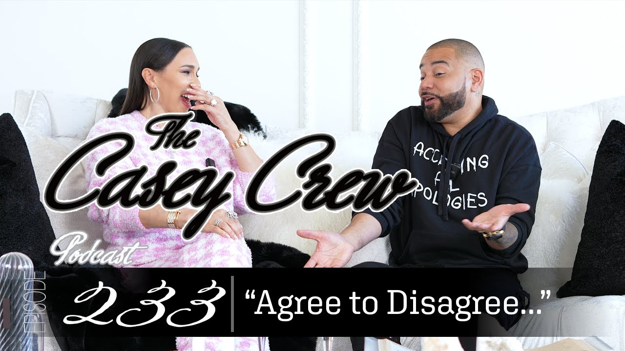 The Casey Crew Podcast Episode 233: "Agree To Disagree…"